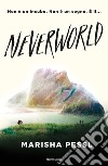 Neverworld libro di Pessl Marisha