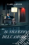Il silenzio dell'amore libro