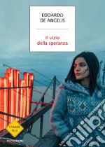 Il vizio della speranza libro