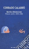 Quinta dimensione. Poesie scelte 1958-2018 libro di Calabrò Corrado