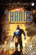 Thanos. Signore della guerra libro