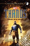 Thanos. Signore della guerra libro