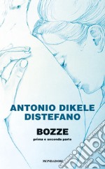 Bozze. Prima e seconda parte libro