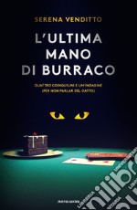 L'ultima mano di burraco. Quattro coinquilini e un'indagine (per non parlar del gatto) libro