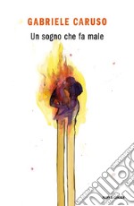 Un sogno che fa male libro