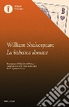 La bisbetica domata. Testo inglese a fronte libro di Shakespeare William Zazo A. L. (cur.)