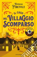 Il caso del villaggio scomparso. L'ordine della Ghirlanda libro