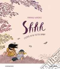 Shhh. L'estate in cui tutto cambia libro