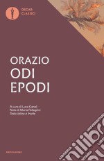 Odi. Epodi. Testo latino a fronte libro