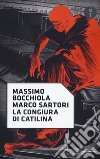 La congiura di Catilina libro