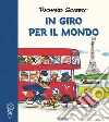 In giro per il mondo. Ediz. a colori libro