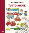 Tuttoruote. Ediz. a colori libro