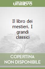 Il libro dei mestieri. I grandi classici libro