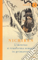 L'inverno si trasforma sempre in primavera libro