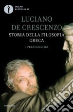 Storia della filosofia greca. Vol. 1: I presocratici libro