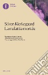 La malattia mortale libro di Kierkegaard Sören