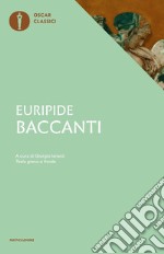 Baccanti. Testo greco a fronte libro