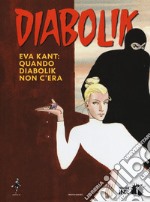 Eva Kant: quando Diabolik non c'era libro