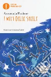 I miti delle stelle libro di Piccione Annamaria