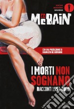 I morti non sognano. Racconti 1953-2000 libro