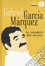 Lo scandalo del secolo. Scritti giornalistici 1950-1984 libro