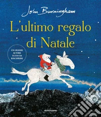L'ultimo regalo di Natale. Ediz. a colori libro