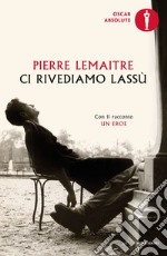 Ci rivediamo lassù libro