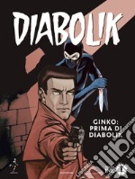 Ginko: prima di Diabolik libro