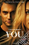 You. Ediz. italiana libro di Kepnes Caroline