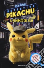 Detective Pikachu. Pokémon. Il romanzo del film libro