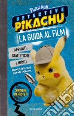 Detective Pikachu. Pokémon. La guida al film. Ediz. a colori. Con Poster libro