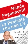 La penisola che non c'è. La realtà su misura degli italiani libro