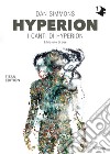 Hyperion. I canti di Hyperion. Titan edition. Vol. 1 libro di Simmons Dan