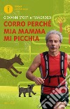 Corro perché mia mamma mi picchia libro