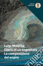 Diario di un sognatore-La composizione del sogno libro