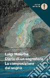 Diario di un sognatore-La composizione del sogno libro di Malerba Luigi