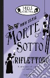 Morte sotto i riflettori. Miss Detective. Vol. 7 libro