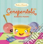 Cenepentola. Ediz. a colori libro