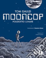 Mooncop. Poliziotto lunare libro