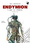 Endymion. I canti di Hyperion. Titan edition. Vol. 2 libro