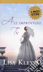 All'improvviso, tu libro