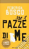 Pazze di me libro