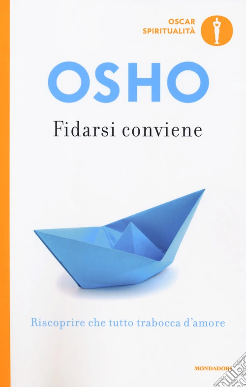 Fidarsi conviene. Riscoprire che tutto trabocca d'amore