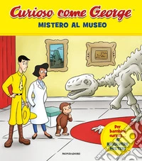 Mistero al museo. Curioso come George. Ediz. a colori. Vol. 9 libro