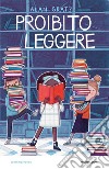 Proibito leggere libro di Gratz Alan