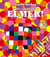 Buon compleanno, Elmer! Ediz. a colori libro di McKee David