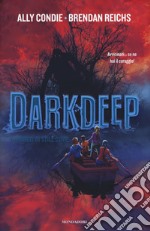 I segreti di Still Cove. Darkdeep libro