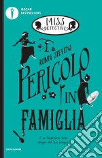 Pericolo in famiglia. Miss Detective. Vol. 6 libro