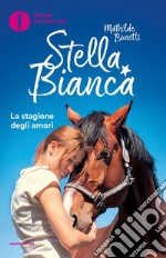 Stella Bianca: La stagione degli amori-Fiocco azzurro. Vol. 2 libro