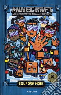 Squadra Mob. Minecraft. Le cronache della spada. Vol. 1 libro